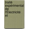 Traité Expérimental De L'Électricité Et by Becquerel