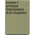 Travers L' Amrique Impressions D'Un Musicien