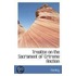 Treatise On The Sacrament Of Crtreme Anction