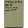 Treatise on the Law of Injunctions, Volume 2 door James Lambert High