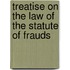 Treatise on the Law of the Statute of Frauds