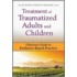 Treatment of Traumatized Adults and Children