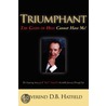 Triumphant The Gates Of Hell Cannot Have Me! door D.B. Hatfield