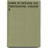 Tudes Et Lectures Sur L'Astronomie, Volume 9 door Camille Flammarion