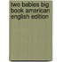 Two Babies Big Book American English Edition