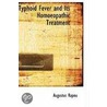 Typhoid Fever And Its Homoeopathic Treatment by Augustus Rapou