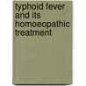 Typhoid Fever and Its Homoeopathic Treatment door Pierre August Rapou