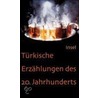 Türkische Erzählungen des 20. Jahrhunderts door Onbekend