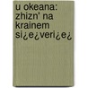U Okeana: Zhizn' Na Krainem Si¿E¿Veri¿E¿ by Unknown