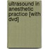 Ultrasound In Anesthetic Practice [with Dvd]