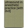 Ultrasound In Anesthetic Practice [with Dvd] by Graham Arthurs