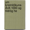 Um Kristnitökuna Árið 1000 Og Tildrög He door Slenska Bkmenntaflag