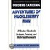 Understanding Adventures of Huckleberry Finn