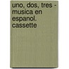 Uno, dos, tres - Musica en Espanol. Cassette by Detlev Jöcker