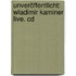 Unveröffentlicht: Wladimir Kaminer Live. Cd