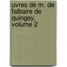 Uvres de M. de Falbaire de Quingey, Volume 2 by Fenouillot De Falbaire