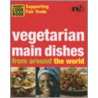 Vegetarian Main Dishes from Around the World by Troth Wells