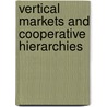 Vertical Markets And Cooperative Hierarchies by K. Kostas