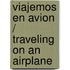 Viajemos en avion / Traveling on an Airplane