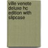 Ville Venete Deluxe Hc Edition with Slipcase