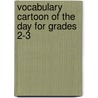 Vocabulary Cartoon of the Day for Grades 2-3 by Marc Tyler Nobleman
