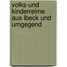 Volks-Und Kinderreime Aus Lbeck Und Umgegend door Colmar Schumann