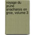 Voyage Du Jeune Anacharsis En Grce, Volume 3
