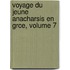 Voyage Du Jeune Anacharsis En Grce, Volume 7