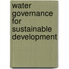 Water Governance For Sustainable Development door Sylvain Perret