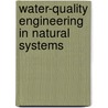 Water-Quality Engineering in Natural Systems door David A. Chin