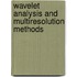 Wavelet Analysis and Multiresolution Methods