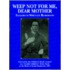 Weep Not for Me, Dear Mother Teacher's Guide