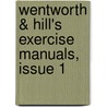 Wentworth & Hill's Exercise Manuals, Issue 1 door George Anthony Hill