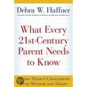 What Every 21st-Century Parent Needs to Know door Debra W. Haffner