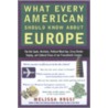 What Every American Should Know about Europe door Melissa Rossi