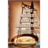What Motivates Fairness in Organizations (He by Unknown