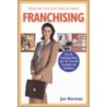 What No One Ever Tells You about Franchising door Jan Norman