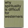 Why Spirituality Is Difficult for Westerners door David Hay