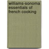 Williams-Sonoma Essentials of French Cooking by Georgeanne Brennan