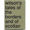 Wilson's Tales Of The Borders And Of Scotlan door Alexander Leighton