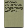 Windows Visualization Programming with C/C++ door Lee Adams