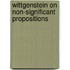 Wittgenstein On Non-Significant Propositions