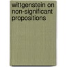 Wittgenstein On Non-Significant Propositions door Puqun Li