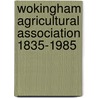 Wokingham Agricultural Association 1835-1985 door Kerr Kirkwood