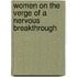 Women on the Verge of a Nervous Breakthrough