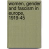 Women, Gender and Fascism in Europe, 1919-45 door Onbekend