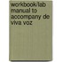 Workbook/Lab Manual to Accompany de Viva Voz
