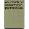 Wörterbuch der kleinianischen Psychoanalyse by Robert D. Hinshelwood