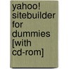 Yahoo! Sitebuilder For Dummies [with Cd-rom] by Professor Richard Wagner