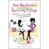 Your Big Sister's Guide to Surviving College by Christie Glascoe Crowder